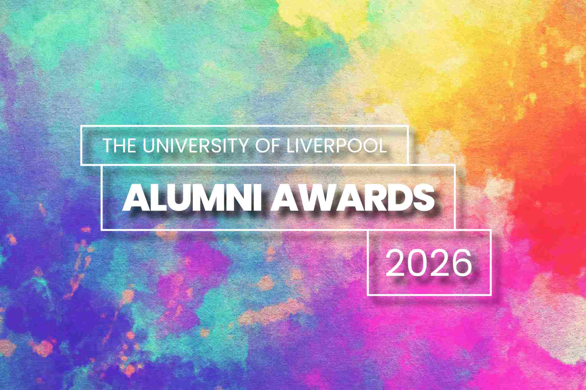Watercolour background with the words: The University of Liverpool Alumni Awards 2026